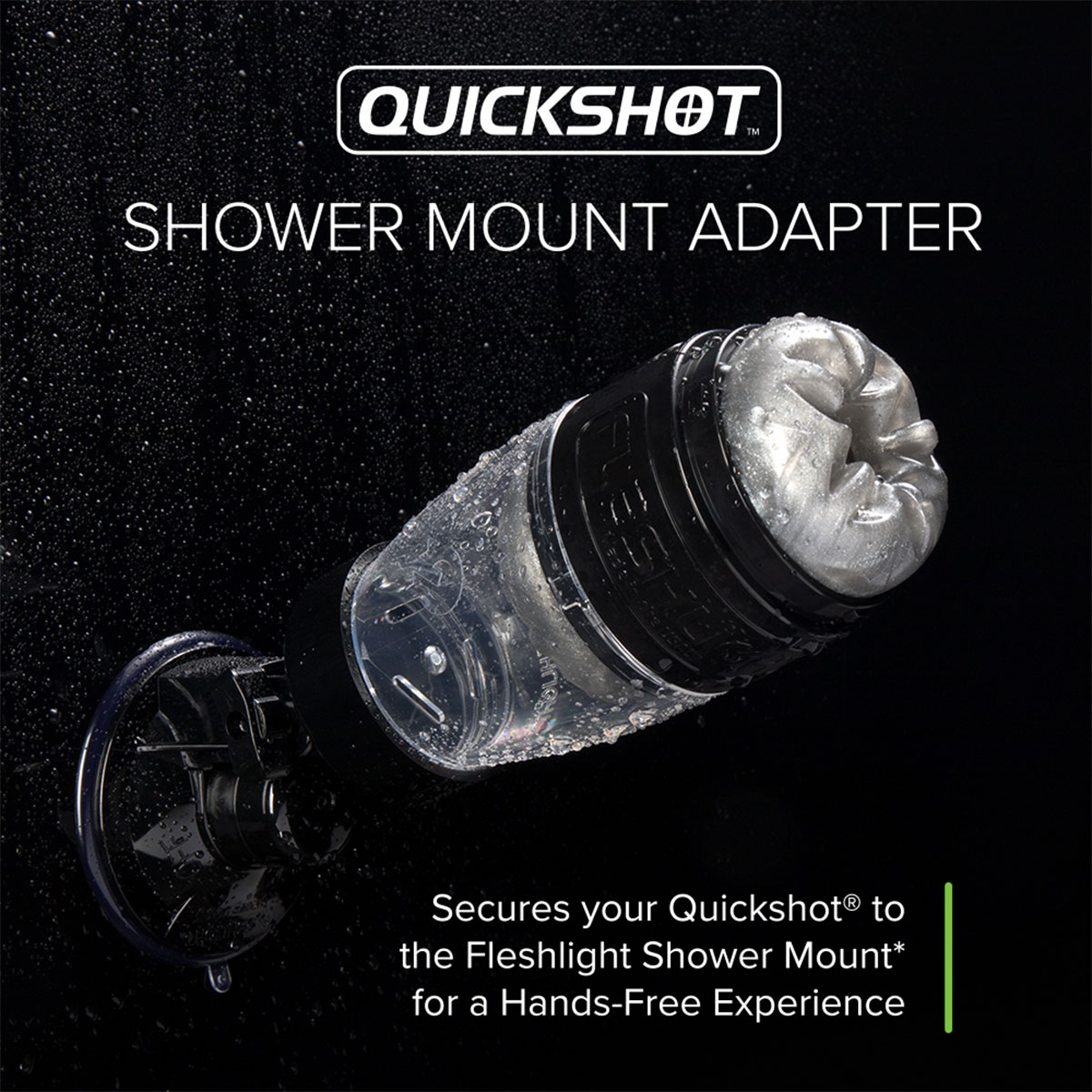 Fleshlight Quickshot adapter connects your male masturbator to a secure fleshlight shower mount.